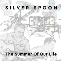 The Summer Of Our Life by Silver Spoon