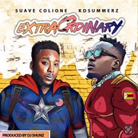 Extra Ordinery by Suave Colione, Dj Shunz, Kd Summerz