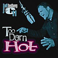 Too Darn Hot by Jeff Hedberg & C11