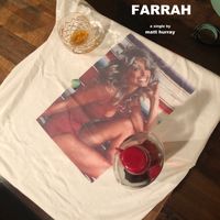 Farrah by Matt Hurray