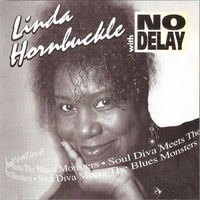 Soul Diva Meets the Blues Monsters by Linda Hornbuckle With No Delay