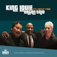 It's About Time by King Louie Organ Trio