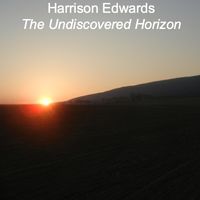 The Undiscovered Horizon - Digital Copy by Harrison Edwards