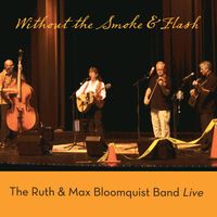 Without the Smoke & Flash by Ruth and Max Bloomquist