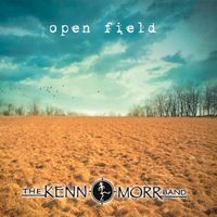 Open Field by The Kenn Morr Band