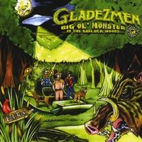 Big Ol' Monster (In the Badluck Woods) by Gladezmen