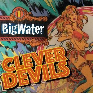 CLEVER DEVILS Big Water - CD