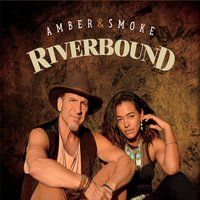 Riverbound by Amber & Smoke
