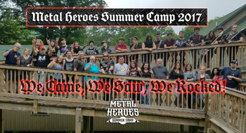 Metal Heroes Summer Camp 2017 - We Came! We Saw! We Rocked!

