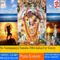 Sri Veeranjaneya Namaha 108 Chants for Success to all your wishes in 21 days by Prana Kishore Bommireddipalli