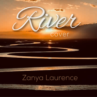 River (Cover) by Zanya Laurence