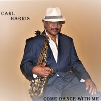 Come Dance With Me by Carl E Harris