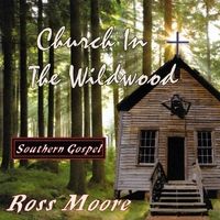 Church In The Wildwood by Ross Moore
