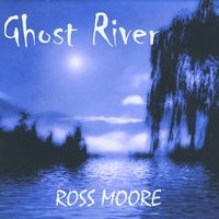 Ghost River by Ross Moore