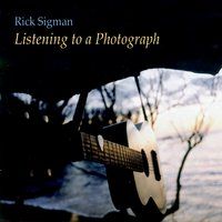 Listening to a Photograph by Rick Sigman