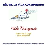 Vida Consagrada by Beatriz "Voz de Ángel"
