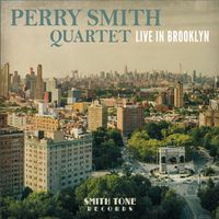 Live in Brooklyn by Perry Smith Quartet