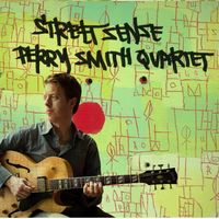 Street Sense by Perry Smith Quartet