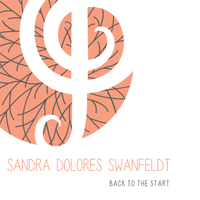 Back to the Start by Sandra Dolores Swanfeldt