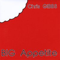 Big Appetite by Chris Gibbs