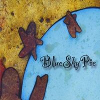 Blue Sky Pie by Blue Sky Pie