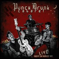 LIVE! Under the Darkest Sky by Punch Drunk Cabaret