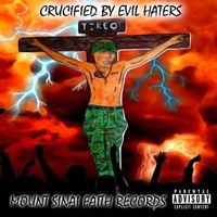 Crucified by Evil Haters by Tireo