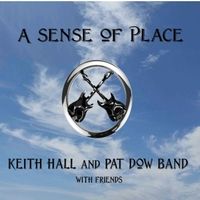 A Sense of Place by Keith Hall & Pat Dow