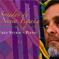 Sonidos de Nueva España by Fred Sturm