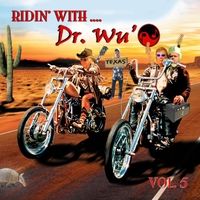 Ridin' with Dr. Wu', Vol. 5 by Dr. Wu' and Friends