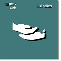 Lullabies for Josie by tomdaviscomposer.com