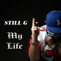 My Life (Remastered Deluxe Edition) by Still G