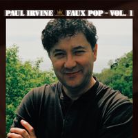Faux Pop - Vol. 1 by Paul Irvine