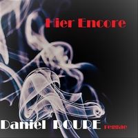 Hier Encore by Daniel Roure
