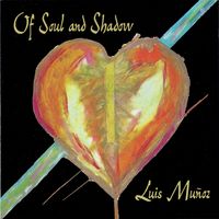 Of Soul and Shadow by Luis Muñoz