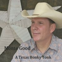 A Texas Honky Tonk by Monte Good