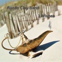 3 Wishes by Randy Clay Band