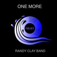 One More by Randy Clay Band