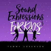 Sound Expressions for Kids 3 by Tammy Sorenson