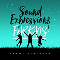 Sound Expressions for Kids 2 by Tammy Sorenson