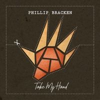 Take My Hand by Phillip Bracken
