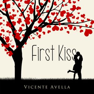 Vicente Avella First Kiss