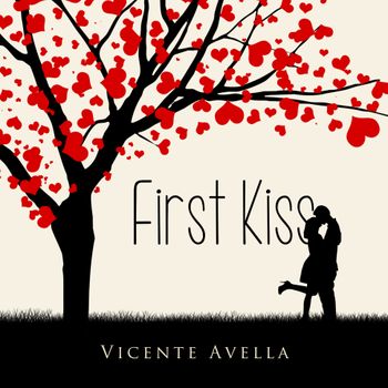 Vicente Avella First Kiss