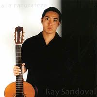A La Naturaleza by Ray Sandoval