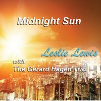 Midnight Sun by  Leslie Lewis & the Gerard Hagen Trio