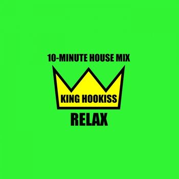 King_Hookiss_Relax_House_Mix_artwork
