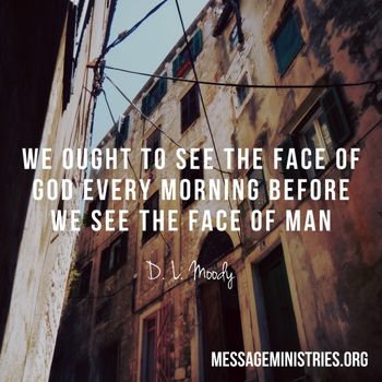 DLMoody-We_ought_to_see_the_face_of_God_every_morning
