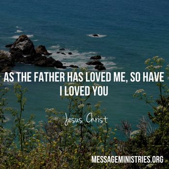 jesuschrist-as_the_father_has_loved_me
