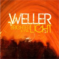 Brighter is the Light by Weller