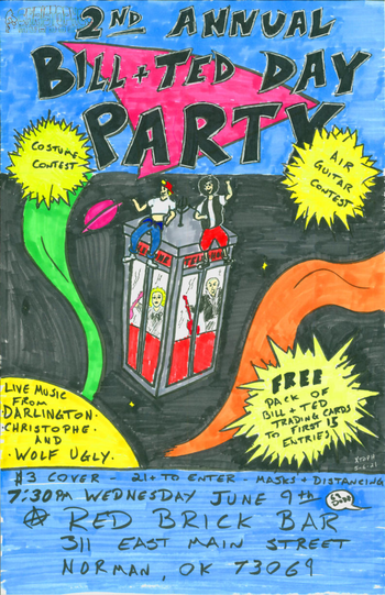 "2nd Annual Bill & Ted Day Party" Poster. Pen and Marker.
